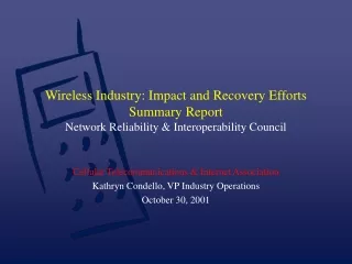 Cellular Telecommunications &amp; Internet Association Kathryn Condello, VP Industry Operations