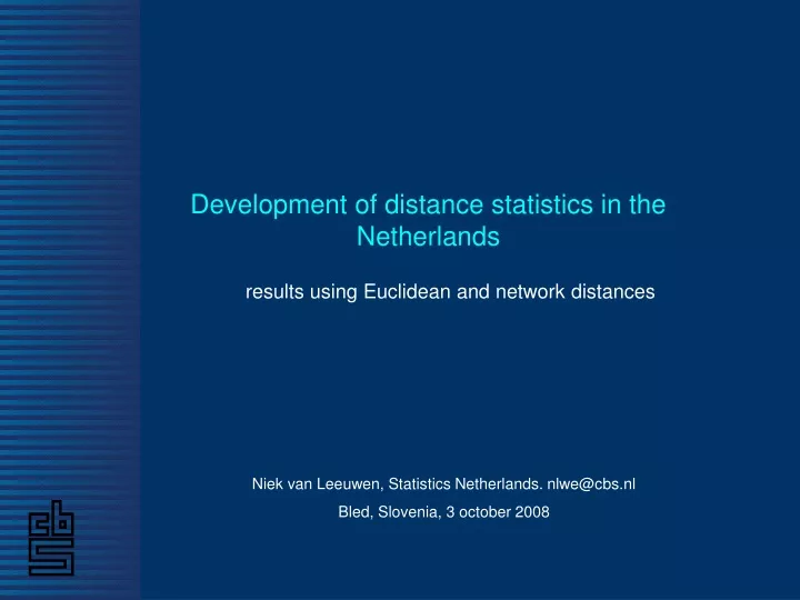 development of distance statistics in the netherlands
