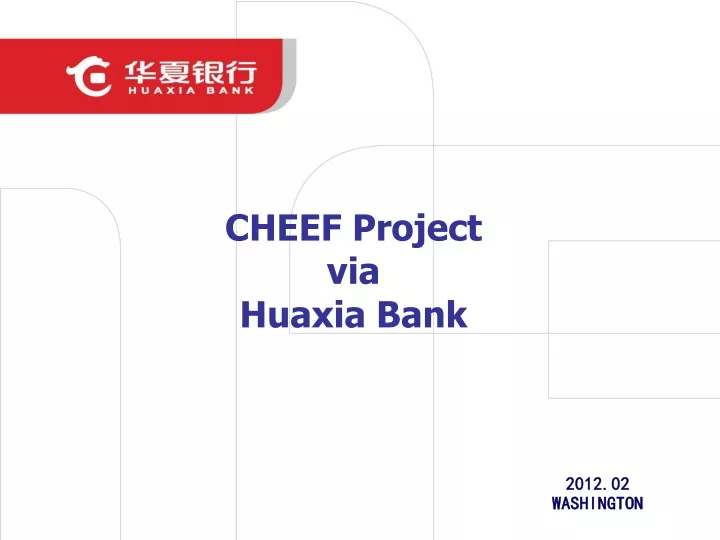 cheef project via huaxia bank