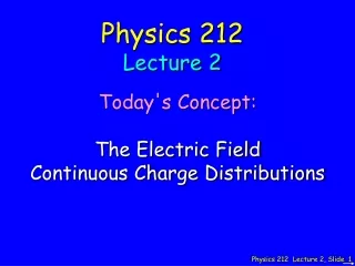 Physics 212 Lecture 2