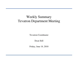 Weekly Summary Tevatron Department Meeting