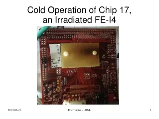 Cold Operation of Chip 17,  an Irradiated FE-I4