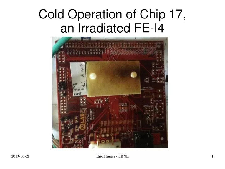 cold operation of chip 17 an irradiated fe i4