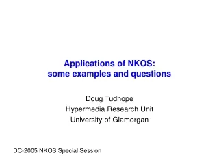 Applications of NKOS: some examples and questions