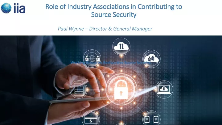 role of industry associations in contributing to source security