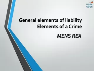 General elements of liability Elements  of a Crime