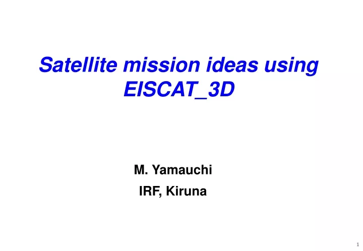 satellite mission ideas using eiscat 3d