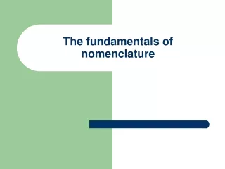 The fundamentals of nomenclature