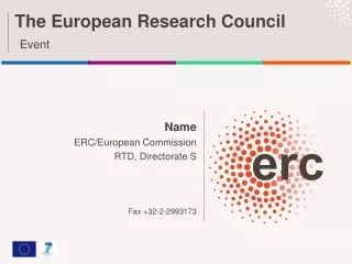 Name ERC/European Commission RTD, Directorate S Fax +32-2-2993173