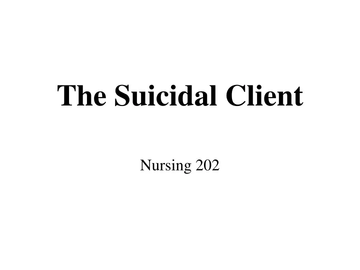 the suicidal client