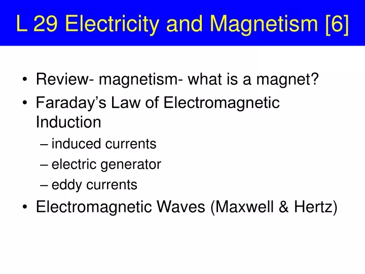l 29 electricity and magnetism 6
