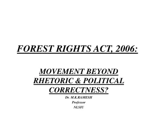 FOREST RIGHTS ACT, 2006: