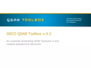 OECD QSAR Toolbox v.4.2 An example illustrating RAAF S cenario 4  and related assessment elements