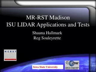 MR-RST Madison ISU LIDAR Applications and Tests