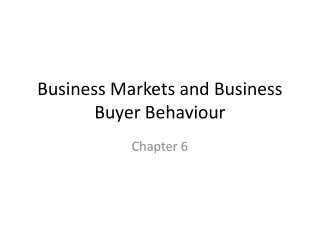 Business Markets and Business Buyer Behaviour