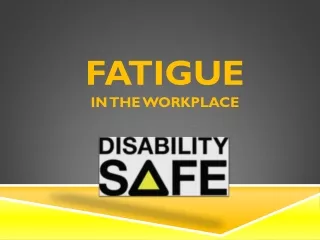 FATIGUE in the workplace