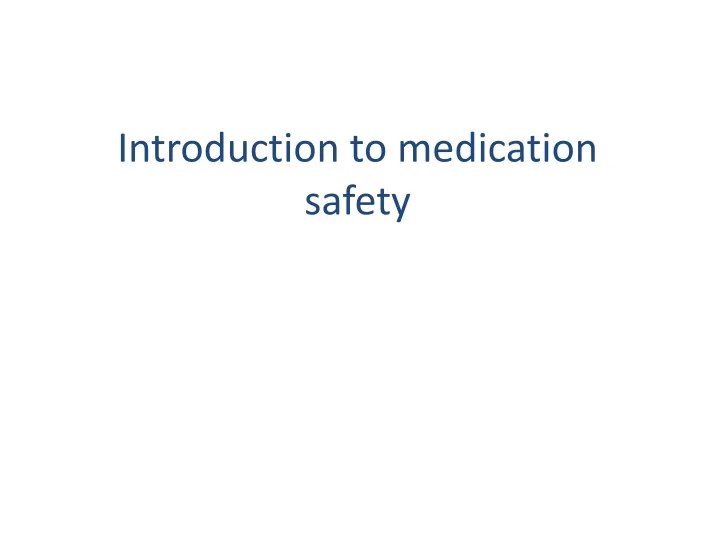 introduction to medication safety