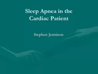 Sleep Apnea in the  Cardiac Patient
