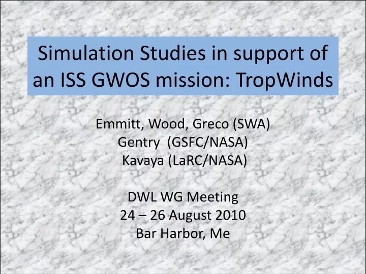 simulation studies in support of an iss gwos mission tropwinds