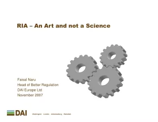 Faisal Naru Head of Better Regulation DAI Europe Ltd November 2007