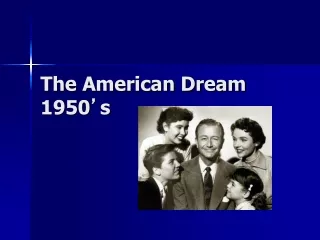 The American Dream 1950 ’ s