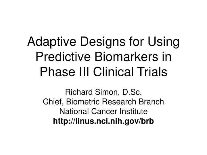 adaptive designs for using predictive biomarkers in phase iii clinical trials