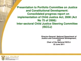 Director-General: National Department of Justice and Constitutional Development; and