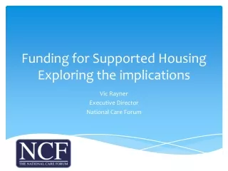 Funding for Supported Housing Exploring the implications