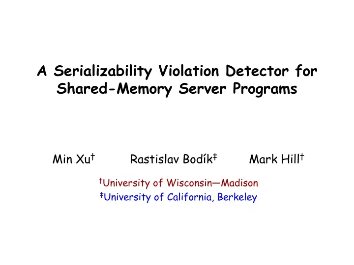 a serializability violation detector for shared memory server programs