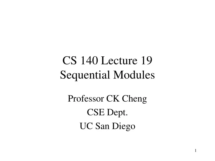 cs 140 lecture 19 sequential modules