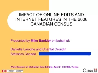 IMPACT OF ONLINE EDITS AND INTERNET FEATURES IN THE 2006 CANADIAN CENSUS
