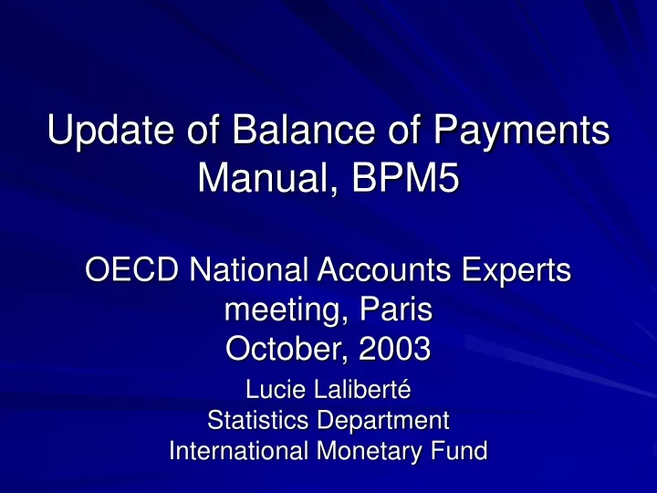 update of balance of payments manual bpm5 oecd national accounts experts meeting paris october 2003