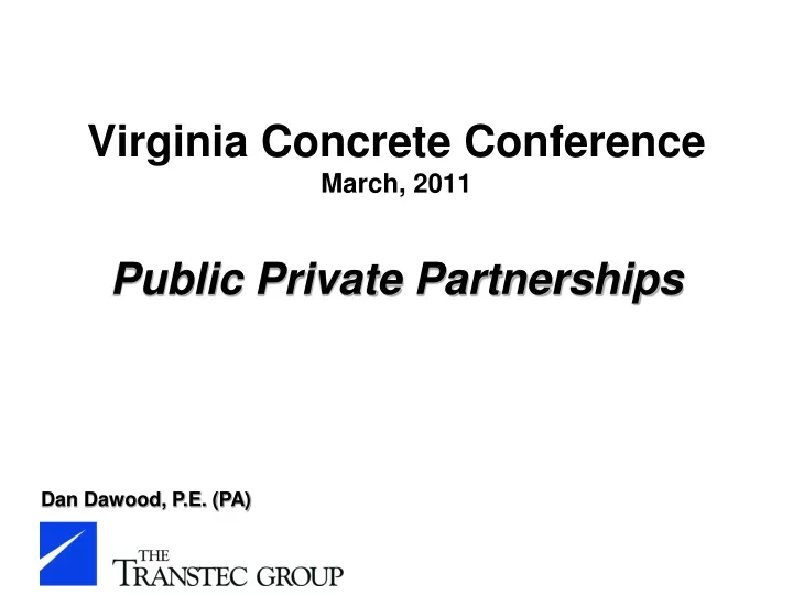 virginia concrete conference march 2011 public private partnerships
