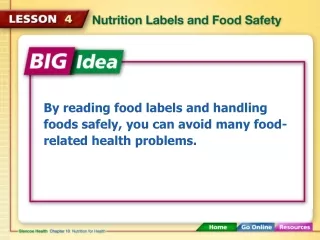 By reading food labels and handling foods safely, you can avoid many food-related health problems.