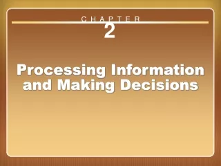 chapter 2 processing information and making decisions