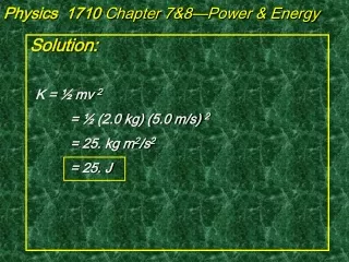Physics  1710  Chapter 7&amp;8—Power &amp; Energy