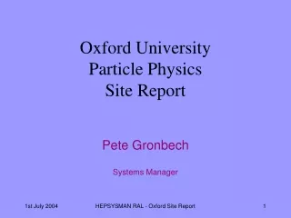 Oxford University  Particle Physics  Site Report
