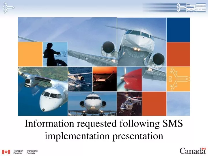 information requested following sms implementation presentation