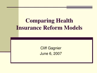 Comparing Health Insurance Reform Models