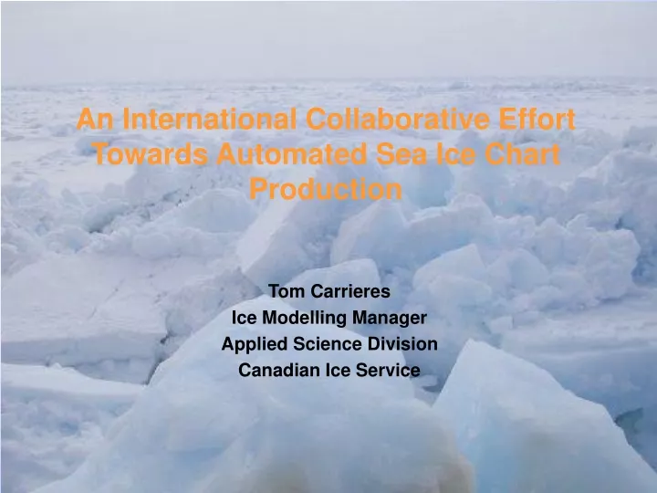an international collaborative effort towards automated sea ice chart production