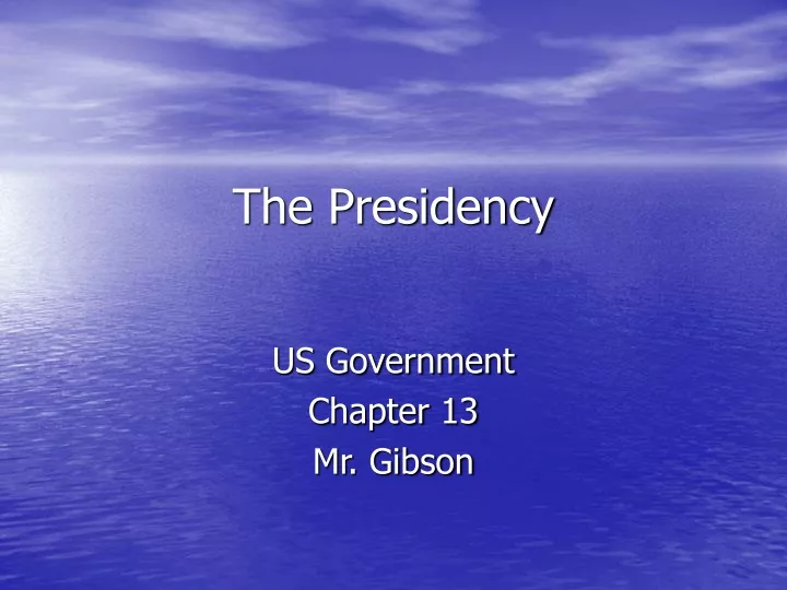 the presidency