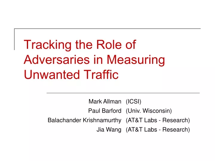 tracking the role of adversaries in measuring unwanted traffic