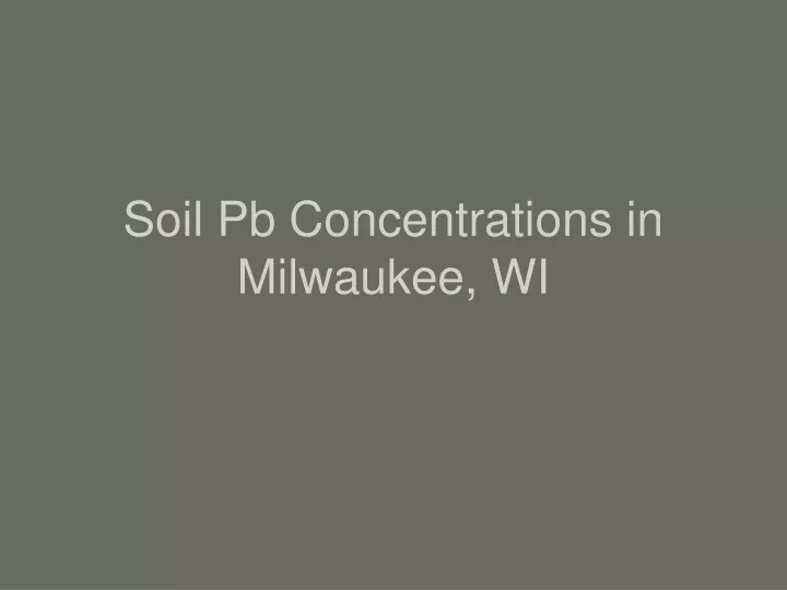 soil pb concentrations in milwaukee wi
