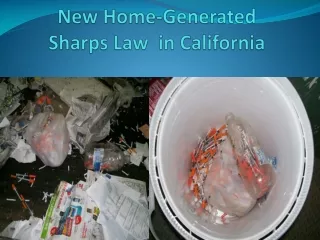 New Home-Generated  Sharps Law  in California