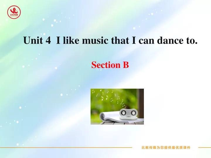 unit 4 i like music that i can dance to section b