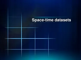 Space-time datasets