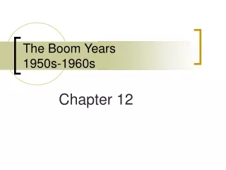 The Boom Years 1950s-1960s