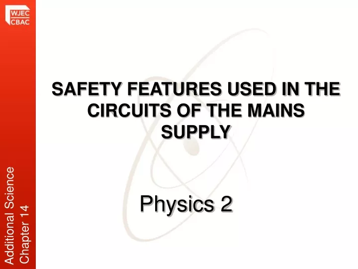 safety features used in the circuits of the mains supply