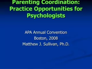 Parenting Coordination: Practice Opportunities for Psychologists
