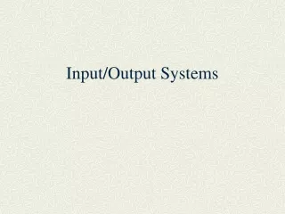 Input/Output Systems